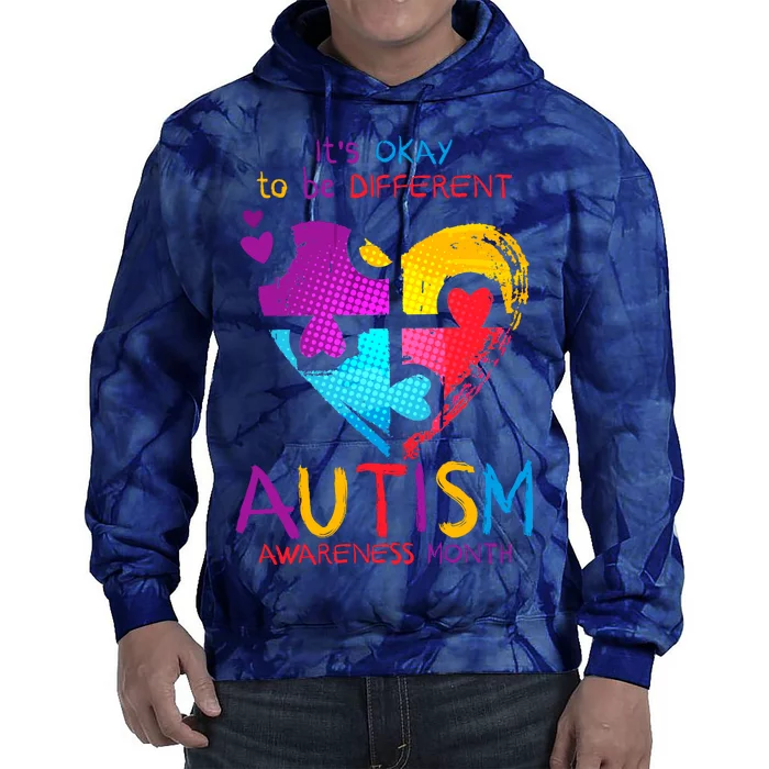 It's Okay To Be Different Autism Awareness Month1 Tie Dye Hoodie