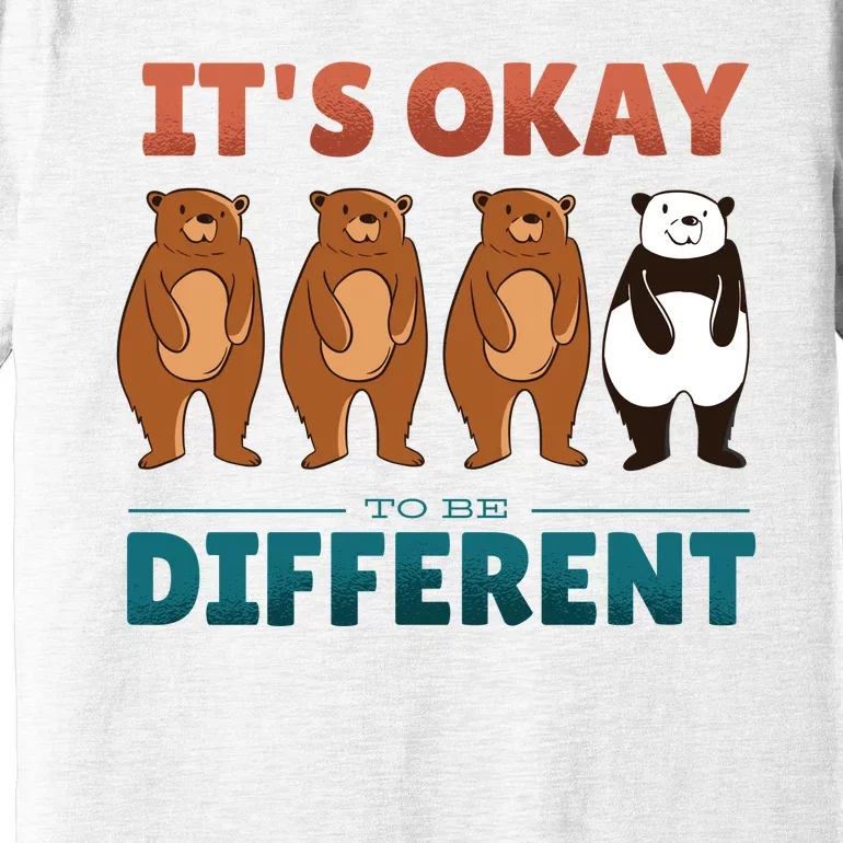 It's Okay To Be Different Bears Premium T-Shirt