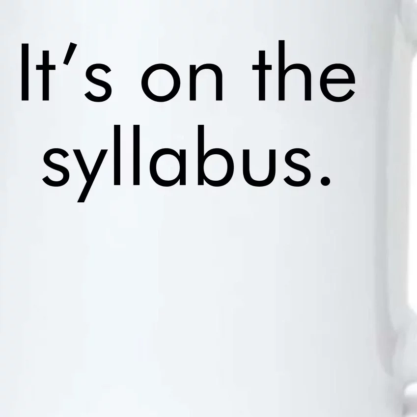 It's on the Syllabus. Black Color Changing Mug