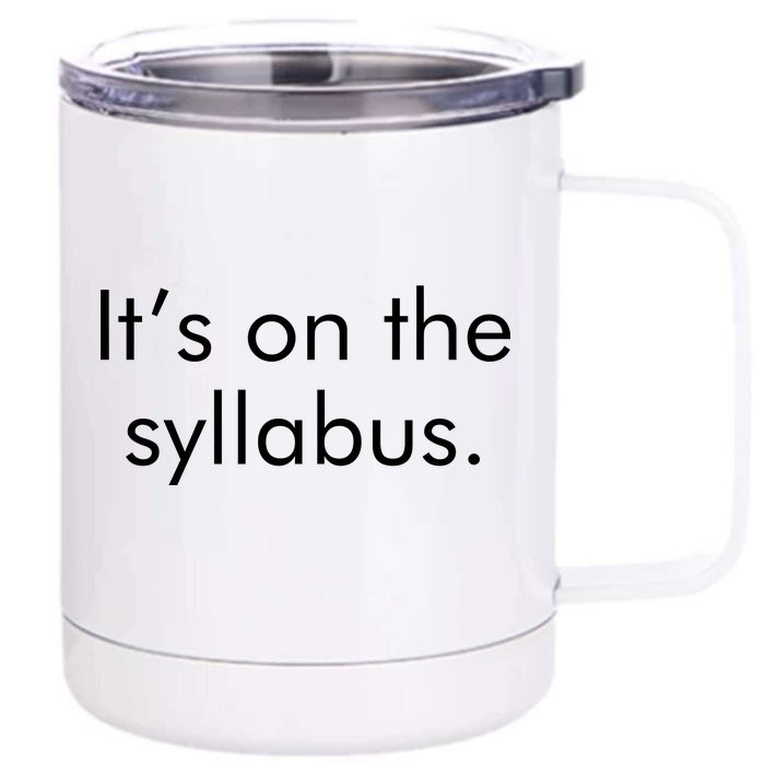 It's on the Syllabus. Front & Back 12oz Stainless Steel Tumbler Cup