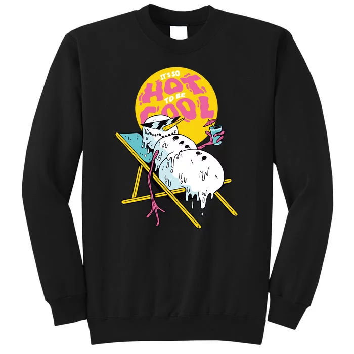 It's So Hot To Be Cool Snowman Tall Sweatshirt