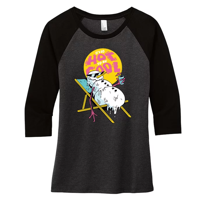 It's So Hot To Be Cool Snowman Women's Tri-Blend 3/4-Sleeve Raglan Shirt