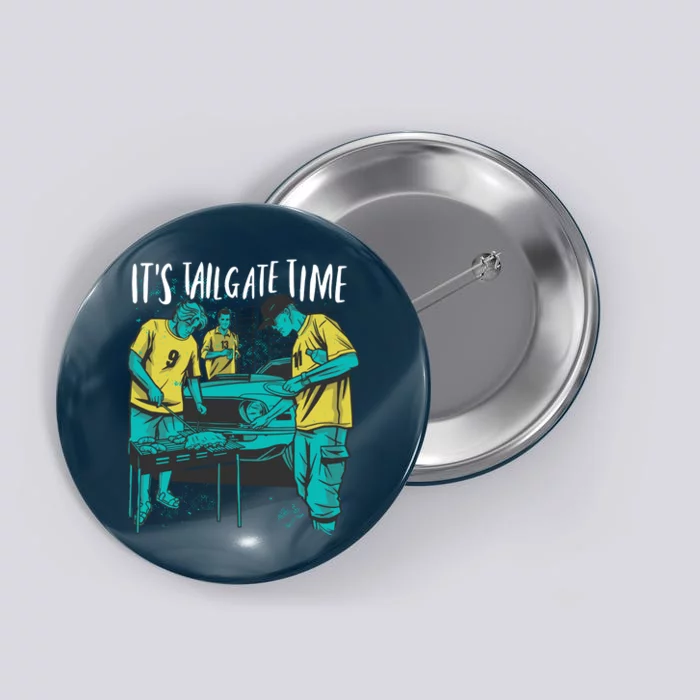 It's Tailgate Time Button