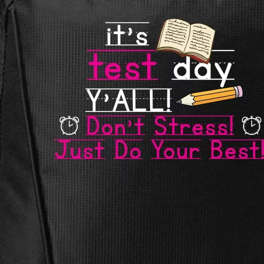 It's Test Day Ya'll Don't Stress Just Do Your Best City Backpack