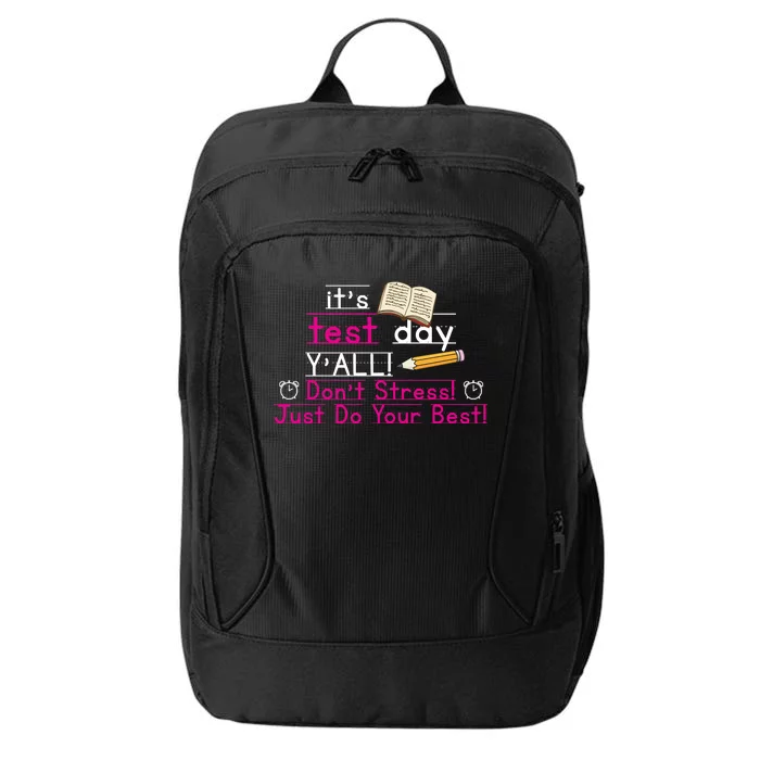 It's Test Day Ya'll Don't Stress Just Do Your Best City Backpack