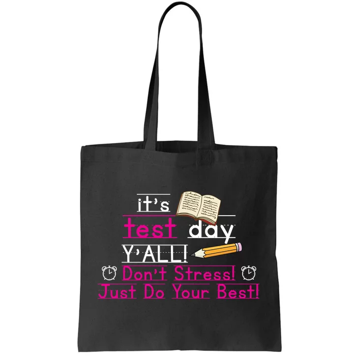 It's Test Day Ya'll Don't Stress Just Do Your Best Tote Bag