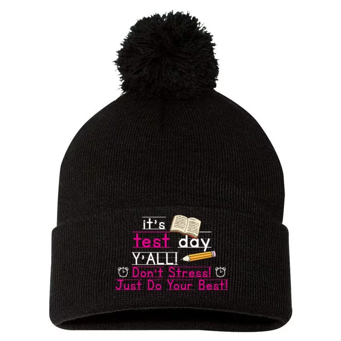 It's Test Day Ya'll Don't Stress Just Do Your Best Pom Pom 12in Knit Beanie