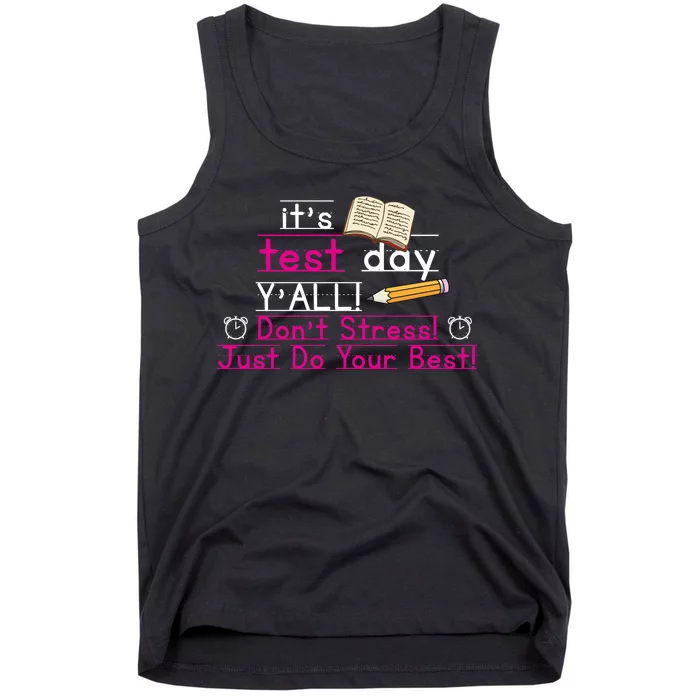 It's Test Day Ya'll Don't Stress Just Do Your Best Tank Top