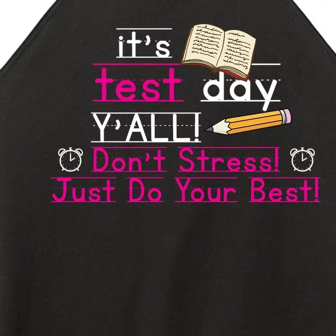 It's Test Day Ya'll Don't Stress Just Do Your Best Women’s Perfect Tri Rocker Tank