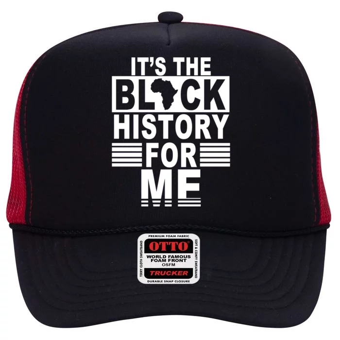 It's The Black History For Me High Crown Mesh Trucker Hat