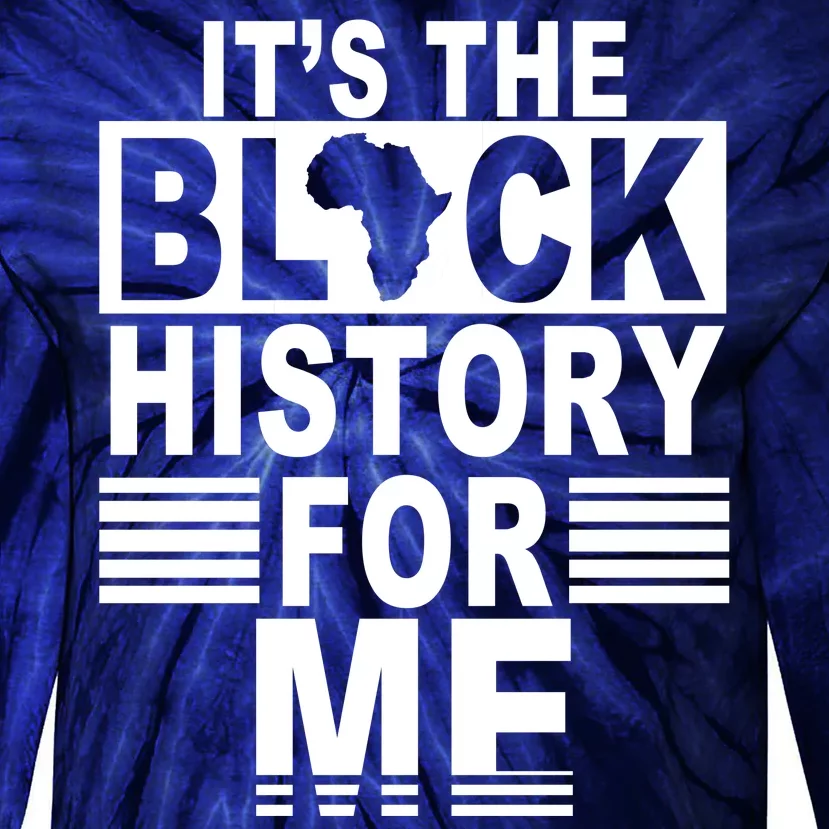 It's The Black History For Me Tie-Dye Long Sleeve Shirt