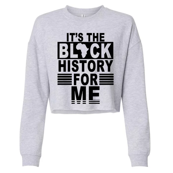 It's The Black History For Me Cropped Pullover Crew