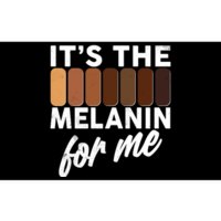 It's The Melanin For Me Skin Tones  Bumper Sticker