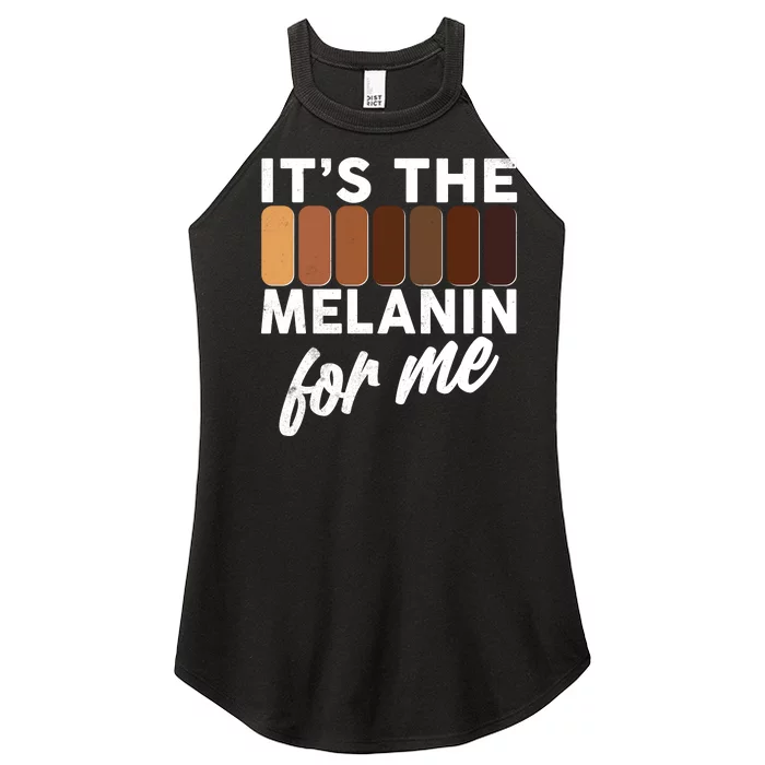 It's The Melanin For Me Skin Tones Women’s Perfect Tri Rocker Tank