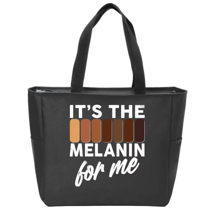 It's The Melanin For Me Skin Tones Zip Tote Bag