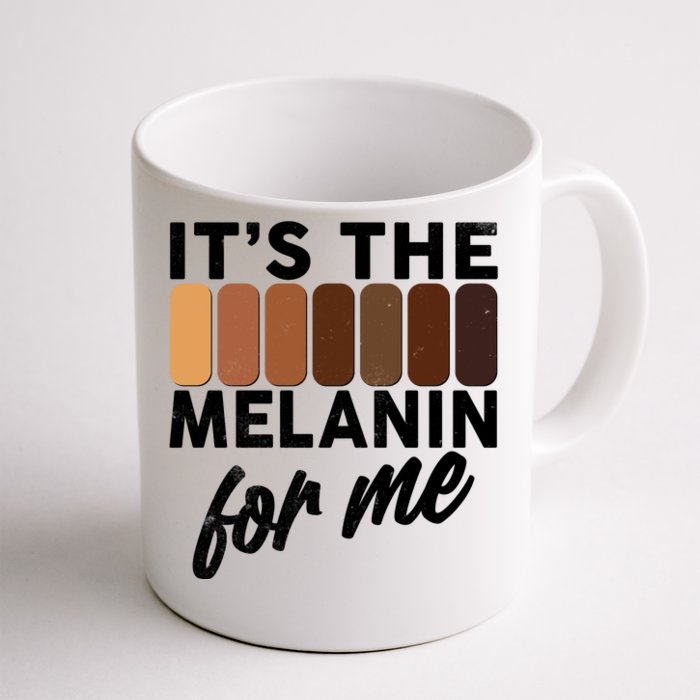 It's The Melanin For Me Skin Tones Front & Back Coffee Mug