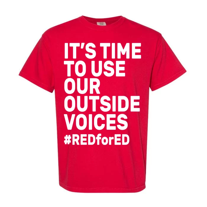 It's Time To Use Our Outside Voice Red For Ed Garment-Dyed Heavyweight T-Shirt