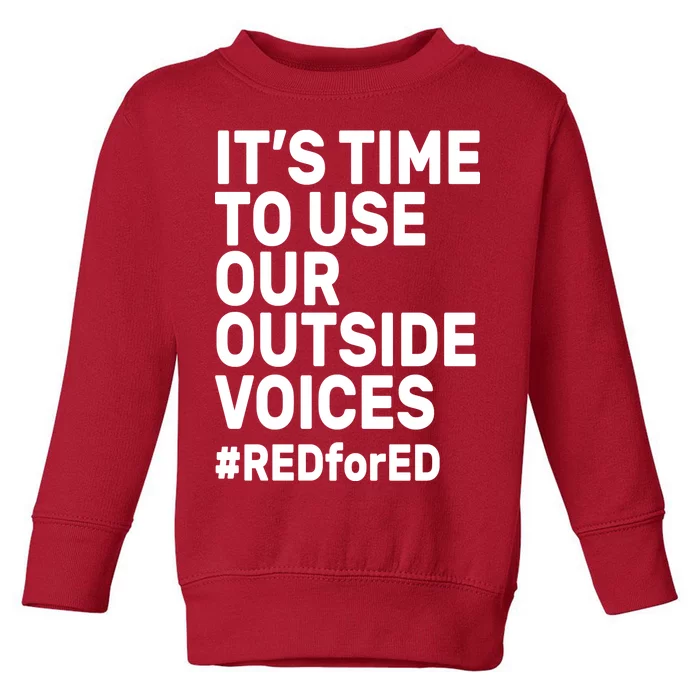 It's Time To Use Our Outside Voice Red For Ed Toddler Sweatshirt