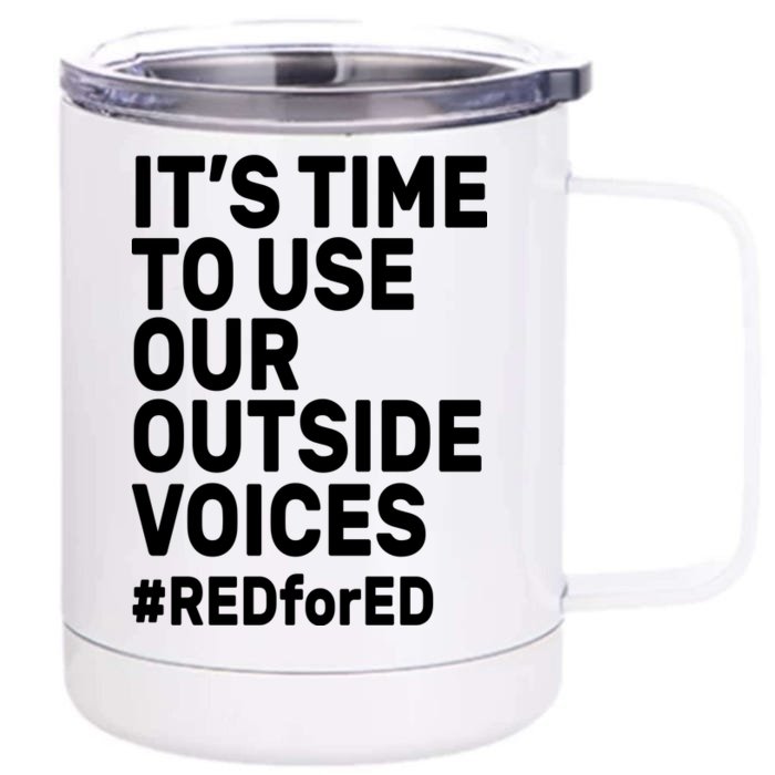 It's Time To Use Our Outside Voice Red For Ed Front & Back 12oz Stainless Steel Tumbler Cup