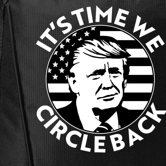 It's Time We Circle Back Trump 2024 Election City Backpack