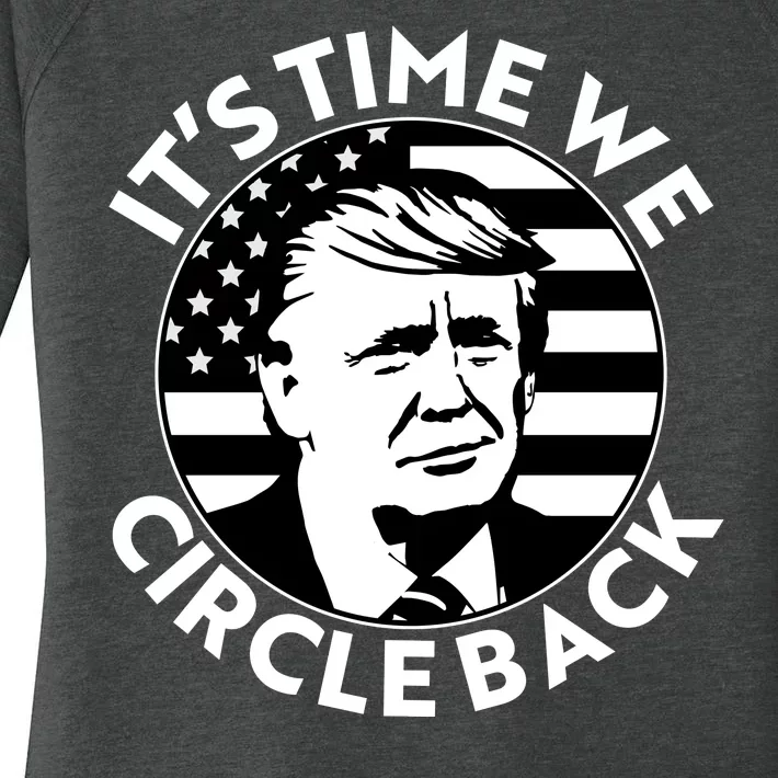 It's Time We Circle Back Trump 2024 Election Women's Perfect Tri Tunic Long Sleeve Shirt