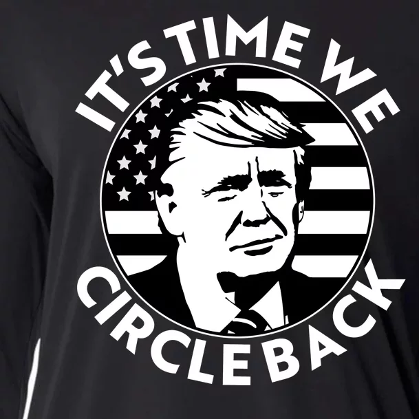 It's Time We Circle Back Trump 2024 Election Cooling Performance Long Sleeve Crew