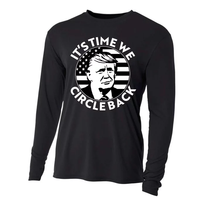 It's Time We Circle Back Trump 2024 Election Cooling Performance Long Sleeve Crew