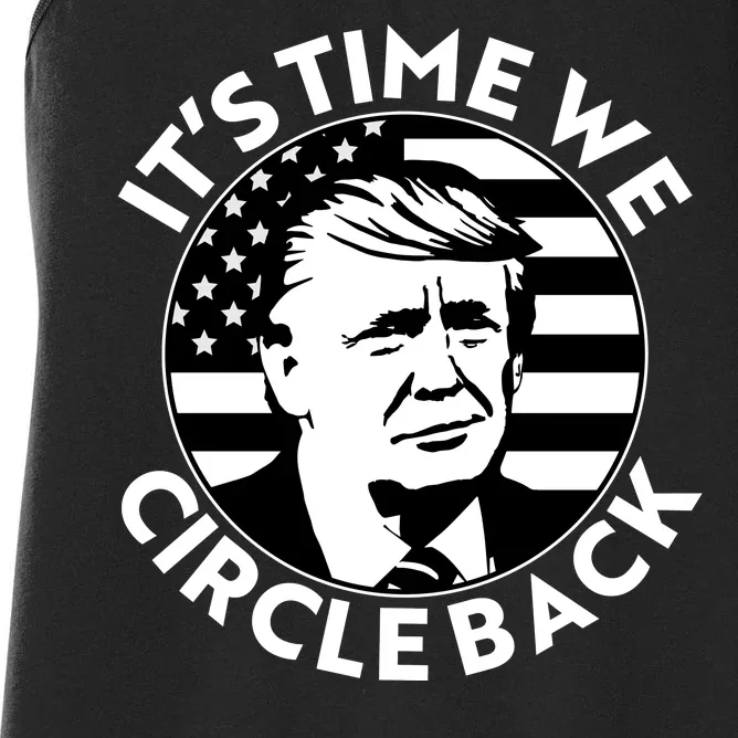 It's Time We Circle Back Trump 2024 Election Women's Racerback Tank