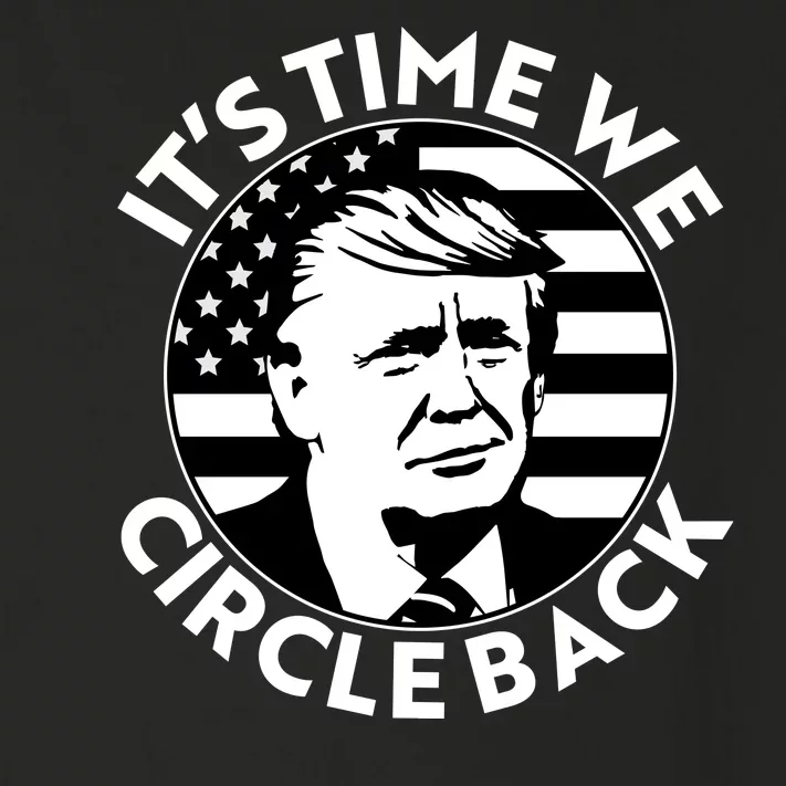 It's Time We Circle Back Trump 2024 Election Toddler Long Sleeve Shirt