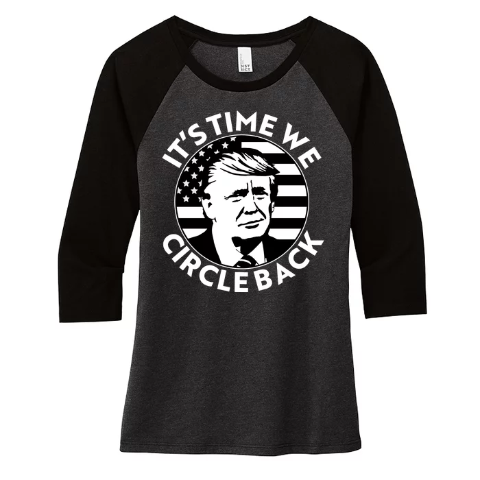 It's Time We Circle Back Trump 2024 Election Women's Tri-Blend 3/4-Sleeve Raglan Shirt