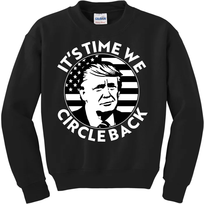 It's Time We Circle Back Trump 2024 Election Kids Sweatshirt