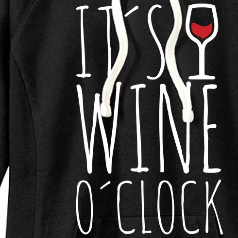 It's Wine O'Clock Women's Fleece Hoodie