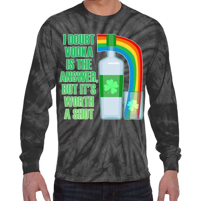 It's Worth a Shot of Vodka Tie-Dye Long Sleeve Shirt