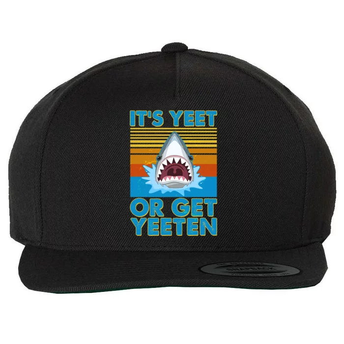 It's Yeet or Get Yeeten Shark Attack Wool Snapback Cap