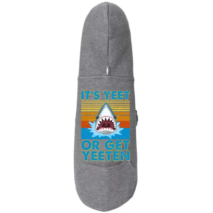 It's Yeet or Get Yeeten Shark Attack Doggie 3-End Fleece Hoodie