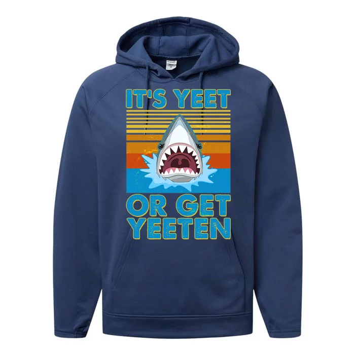 It's Yeet or Get Yeeten Shark Attack Performance Fleece Hoodie