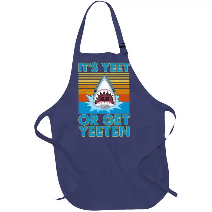 It's Yeet or Get Yeeten Shark Attack Full-Length Apron With Pocket