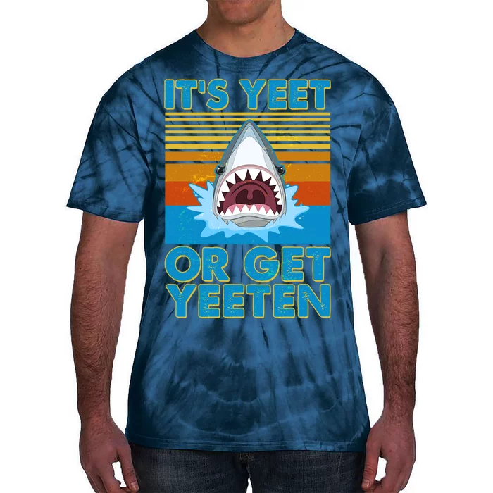 It's Yeet or Get Yeeten Shark Attack Tie-Dye T-Shirt