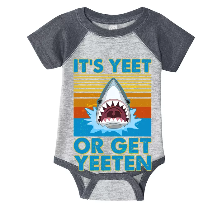 It's Yeet or Get Yeeten Shark Attack Infant Baby Jersey Bodysuit