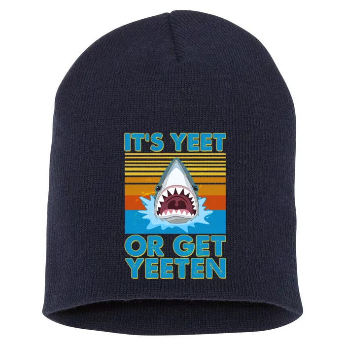 It's Yeet or Get Yeeten Shark Attack Short Acrylic Beanie