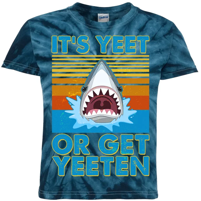 It's Yeet or Get Yeeten Shark Attack Kids Tie-Dye T-Shirt