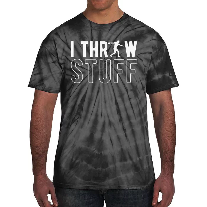 I Throw Stuff Discus Throw Discus Thrower Tie-Dye T-Shirt