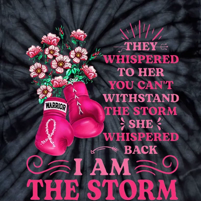 I'm The Storm Boxing Warrior Pink Ribbon  Breast Cancer Tie-Dye T-Shirt