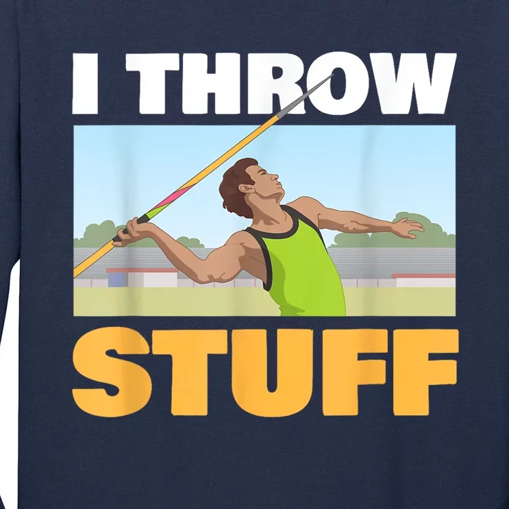 I Throw Stuff For A Shot Put Player Or Shot Putter Tall Long Sleeve T-Shirt