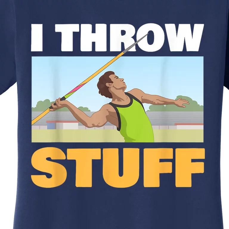 I Throw Stuff For A Shot Put Player Or Shot Putter Women's T-Shirt