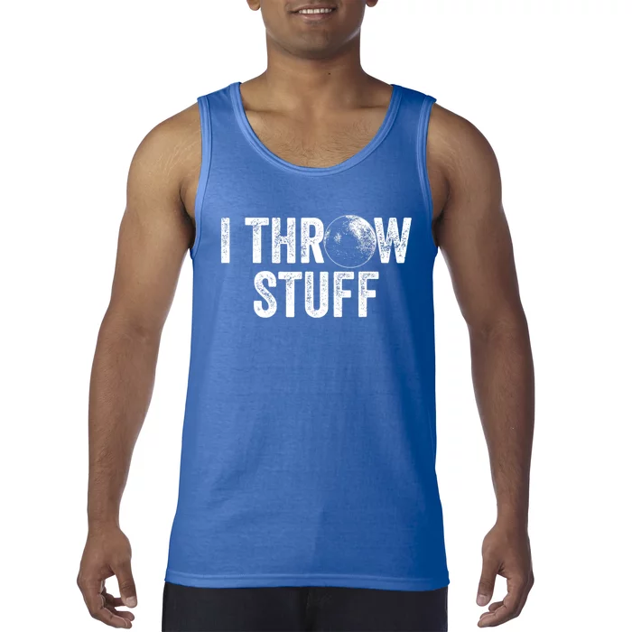 I Throw Stuff Shot Put Athlete Throwing Tank Top