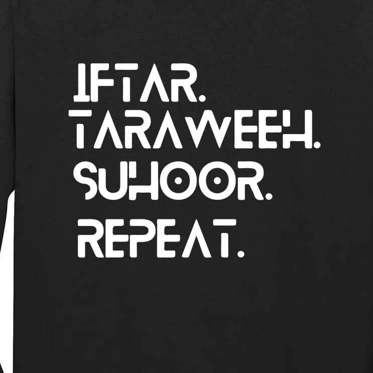 Iftar Taraweeh Suhoor Repeat Gift For Ramadan Mubarak Tall Long Sleeve T-Shirt