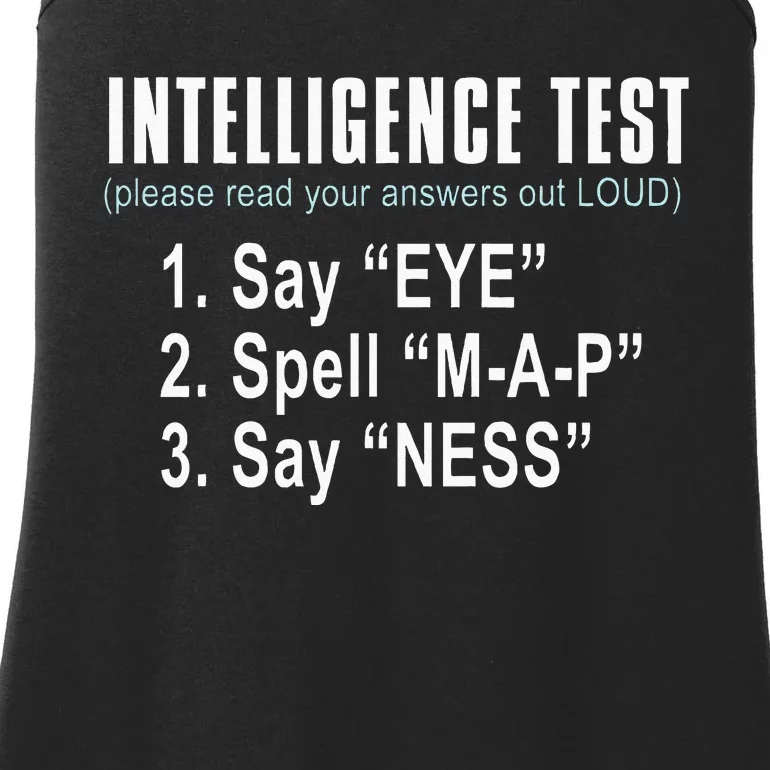 Intelligence Test Say Eye M A P Ness Funny Dad Joke Ladies Essential Tank