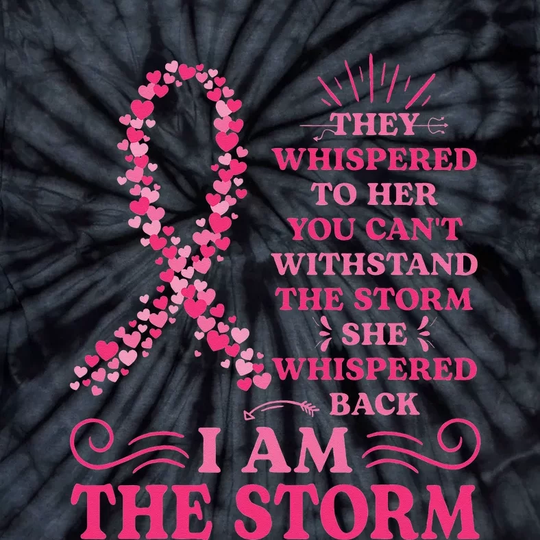 I'm The Storm Warrior Pink Ribbon  Breast Cancer Tie-Dye T-Shirt