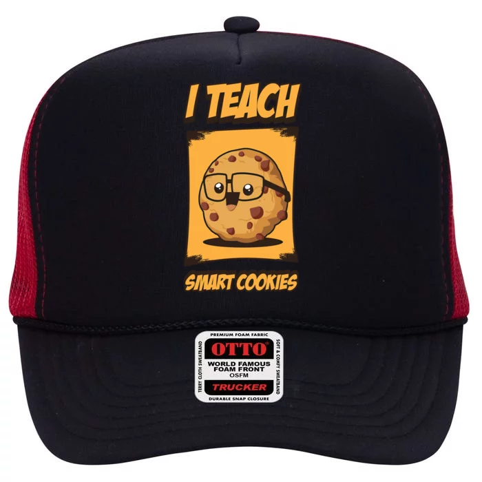 I Teach Smart Cookies Eletary School Teacher Funny Gift High Crown Mesh Trucker Hat